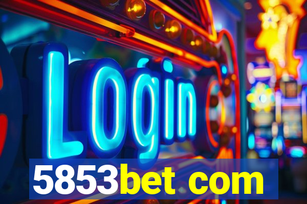 5853bet com